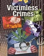 Victimless Crime and Punishment Overview .